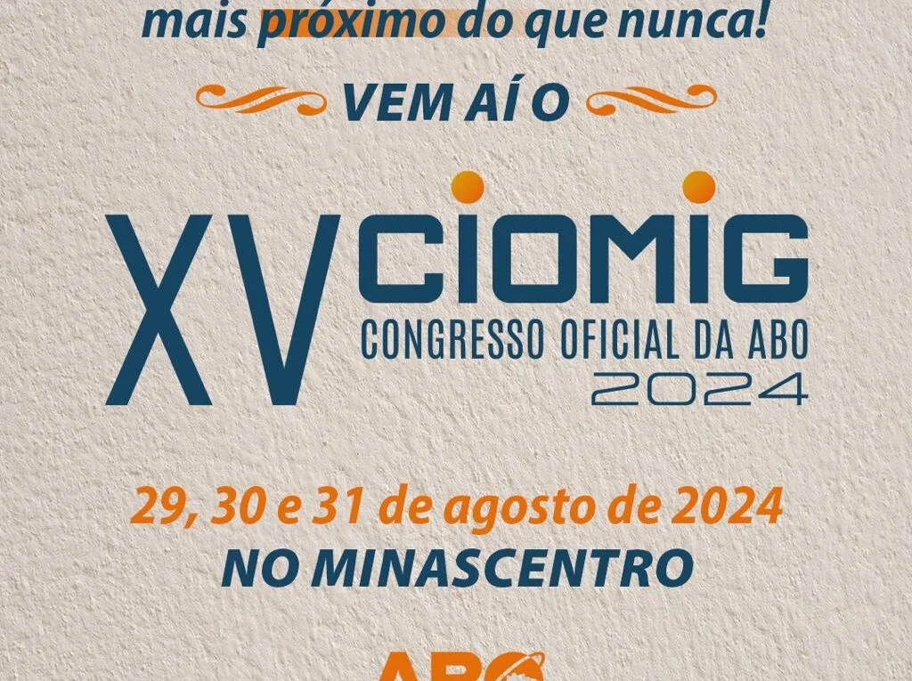 XV Congresso Internacional de Odontologia de Minas Gerais - CIOMG 2024. Entre os dias 29/08 e 31/08 Belo Horizonte receberá, no Minascentro